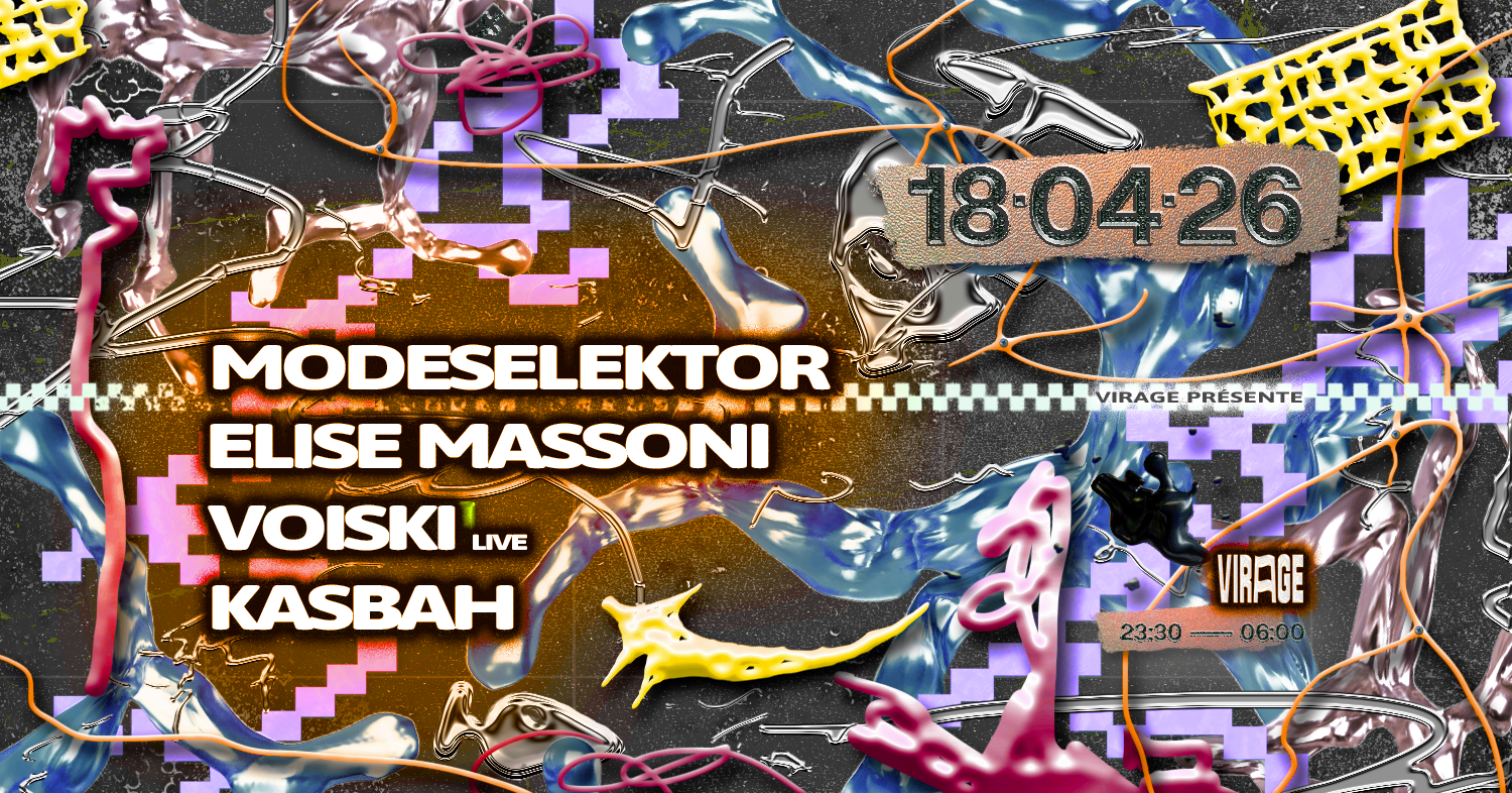 Virage PRÉSENTE: Modeselektor, Elise Massoni, Voiski (live), KasbaH