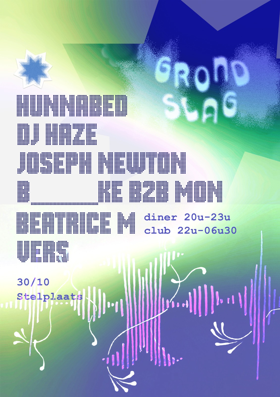 Grondslag w/ Beatrice M., Vers, B__ke B2B Mon and many more