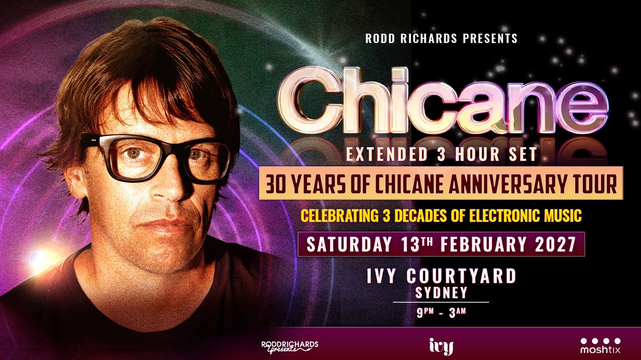 30 Years of Chicane, Australian National Tour - Sydney