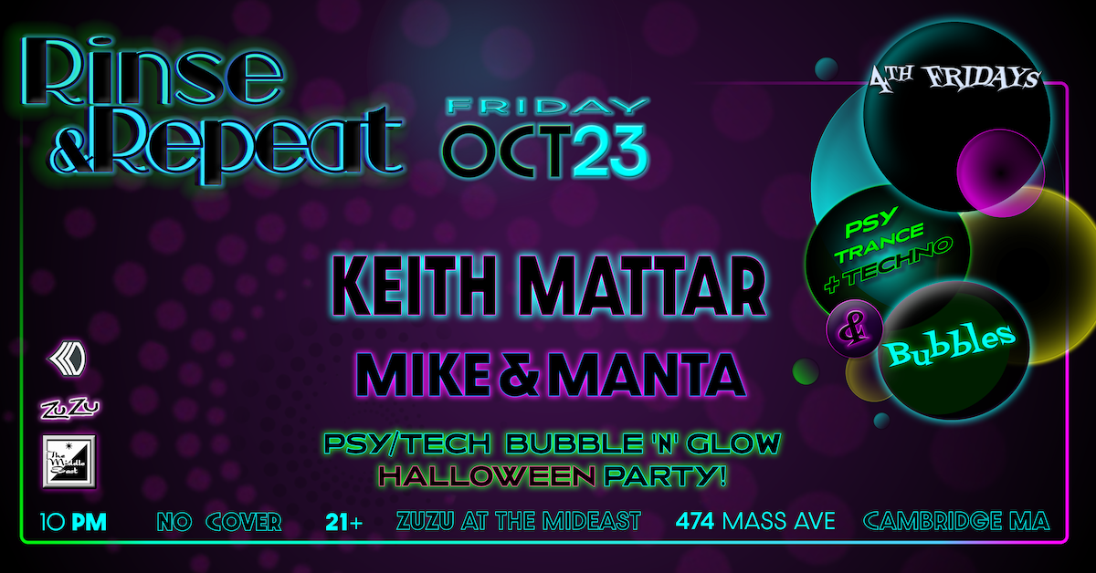 R&R: Psy-Tech Bubble 'N' GLOW Halloween Party with Keith Mattar, MIKE & MANTA