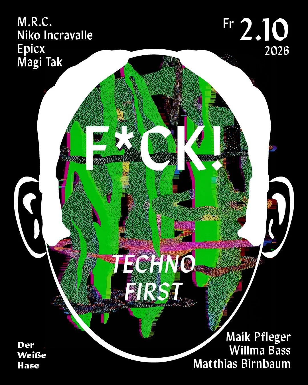 F*CK / Techno first