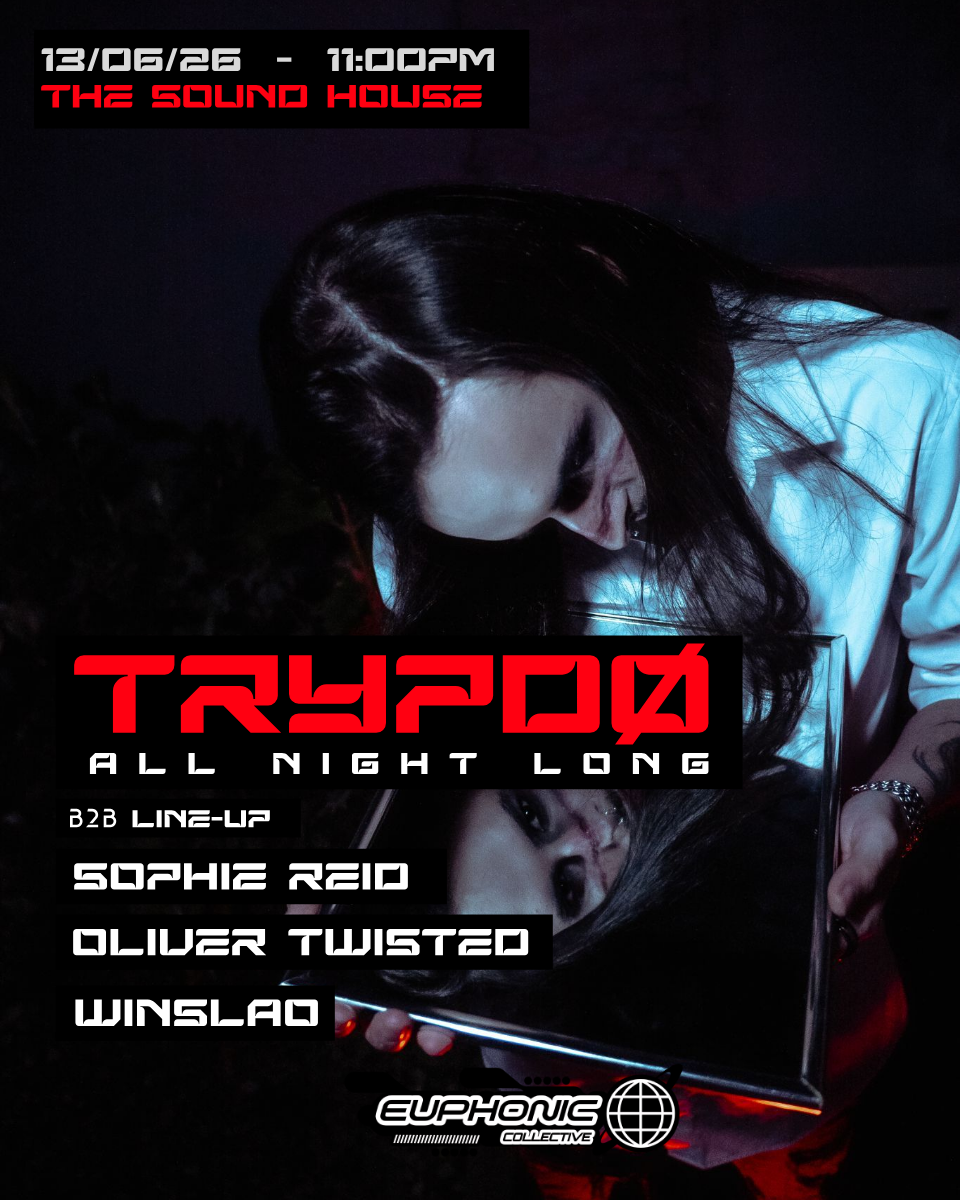 Euphonic Collective presents Trypdø ALL NIGHT LONG