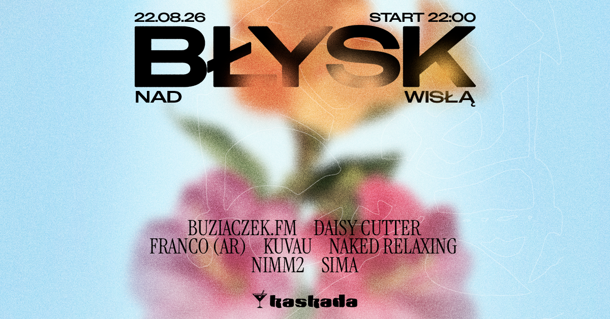 Błysk Nad Wisłą — Kaskada, Warszawa