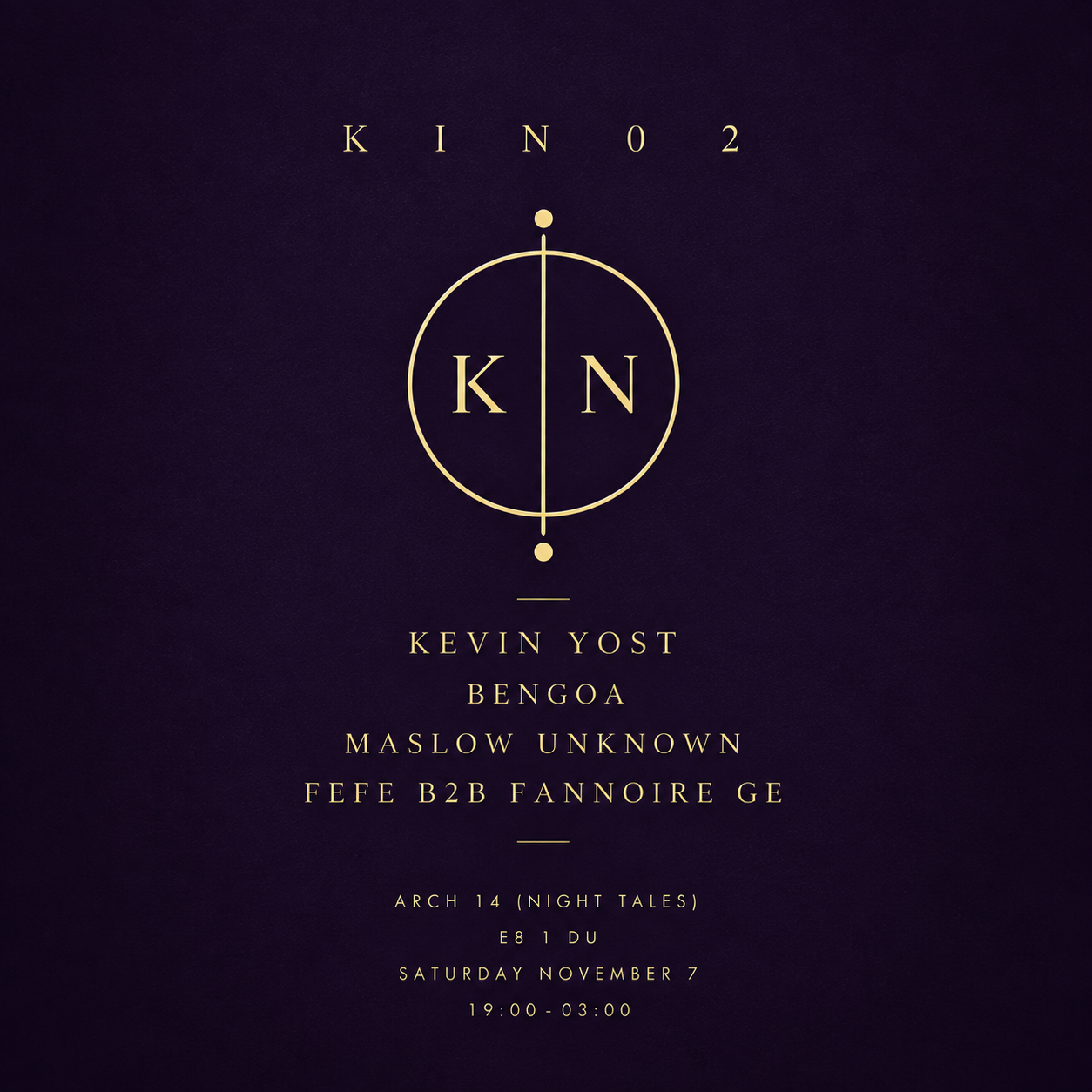 K I N 0 2 - Kevin Yost // Bengoa // Maslow Unknown // Fefe b2b Fannoire Ge
