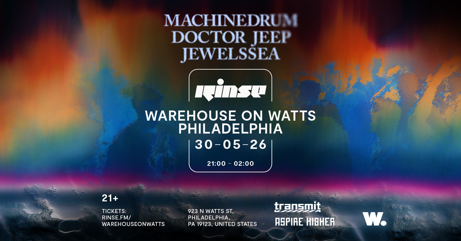 Rinse FM x Warehouse on Watts: Machinedrum, Doctor Jeep, JEWELSSEA