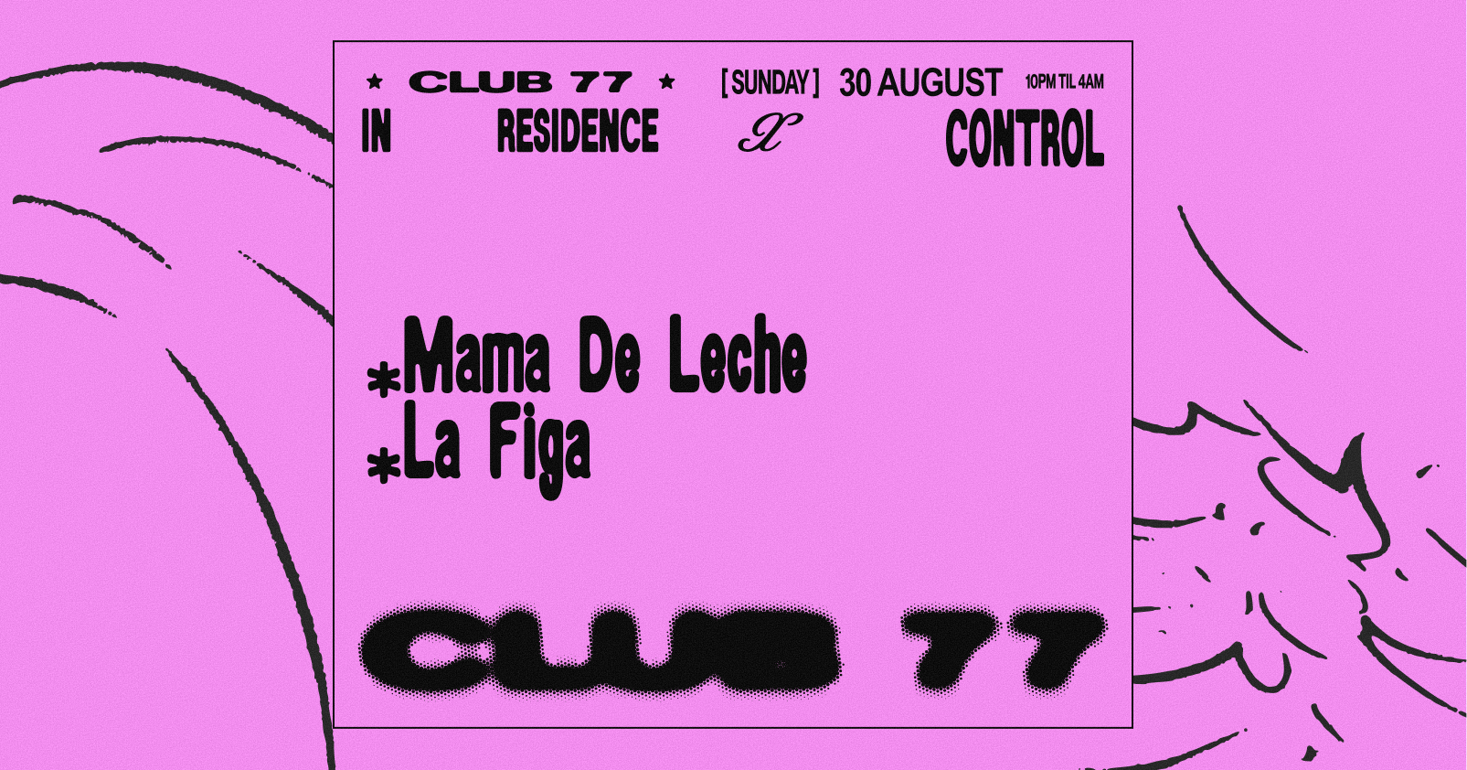 77 x Control: Mama De Leche, La Figa