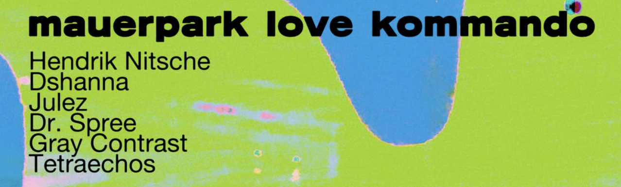 Späti Rave - Mauerpark Love Kommando