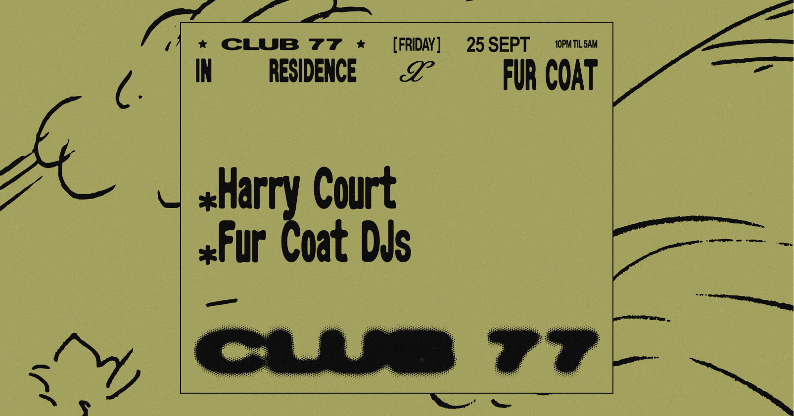 Fridays at 77 x Fur Coat: Harry Court, Fur Coat DJs