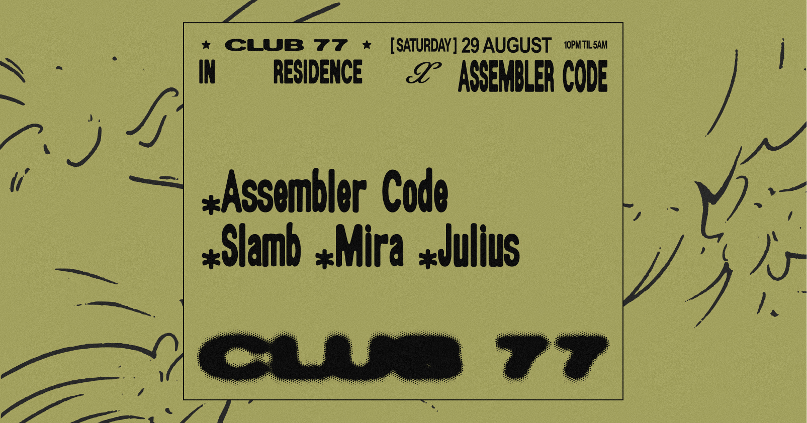 Club 77 x Assembler Code: Assembler Code, Slamb, Mira, Julius