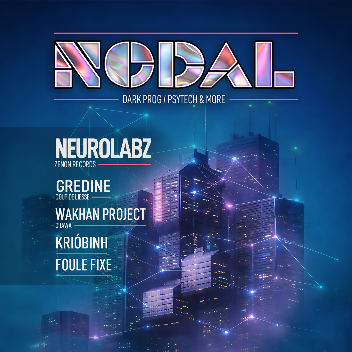 Nodal : Neurolabz (Zenon), Gredine, Wakhan Project