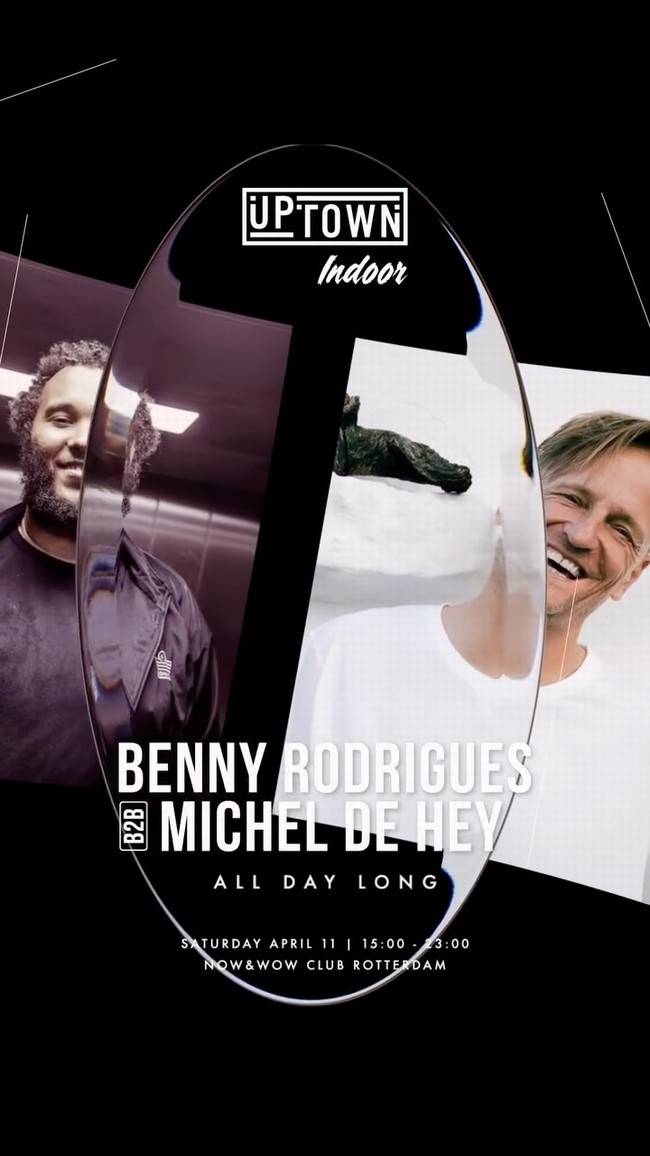 UPTOWN Indoor: Benny Rodrigues b2b Michel de Hey - All Day Long