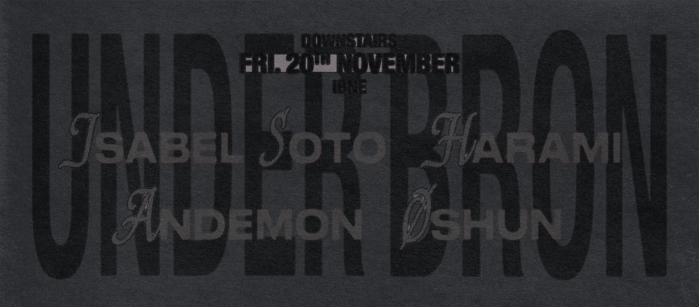 IBNE presents: Isabel Soto, Harami, Andemon, ØSHUN