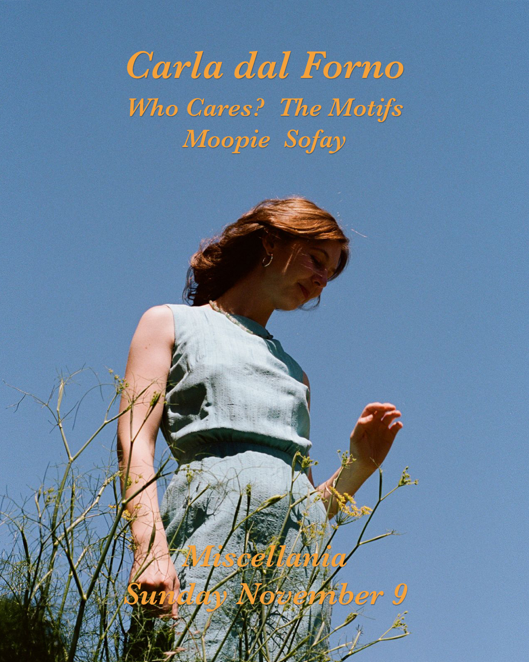 A Colourful Storm: Carla dal Forno, Who Cares?, The Motifs, Moopie (5 hrs), Sofay (4 hrs)