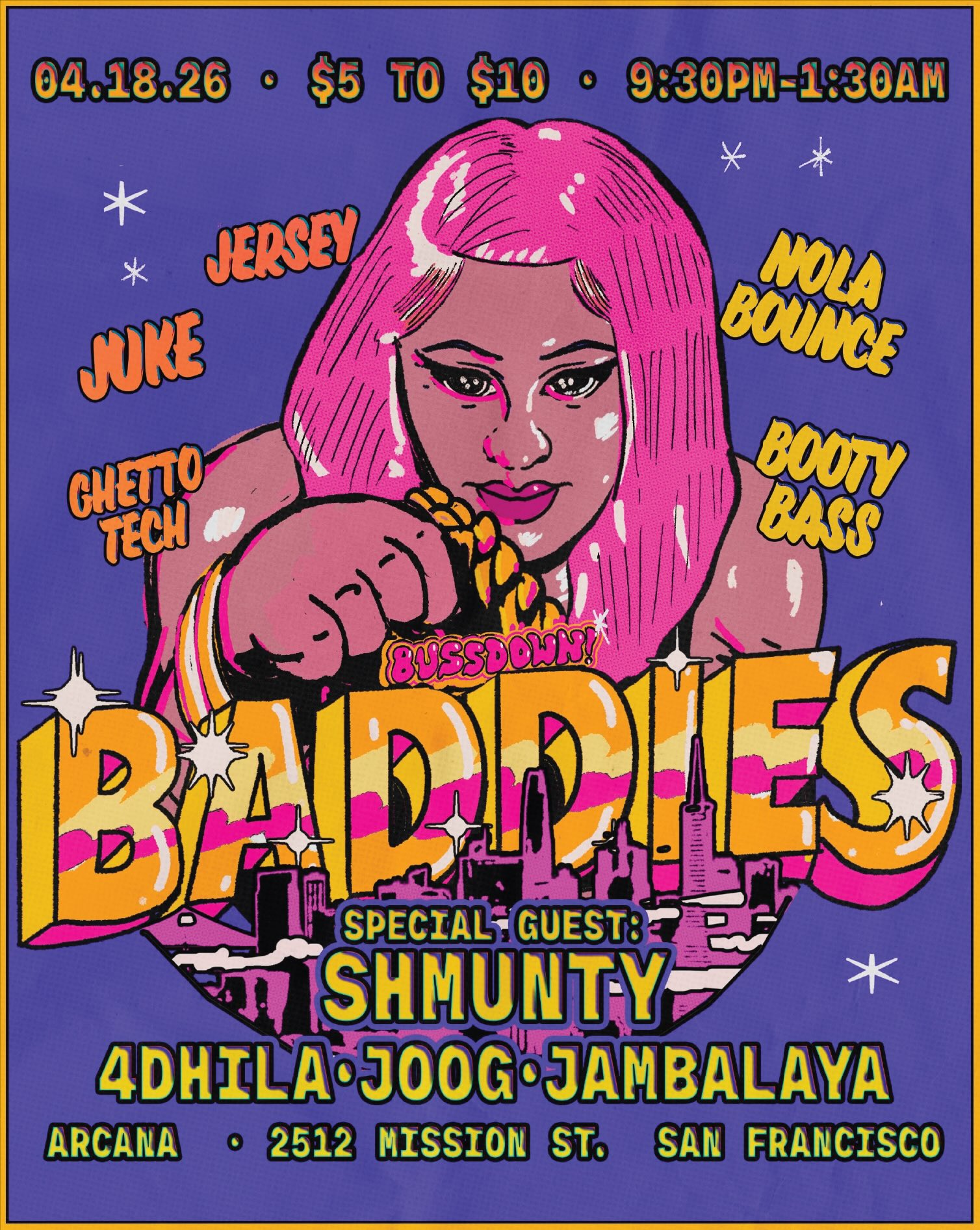 BUSSDOWN BADDIES at Arcana