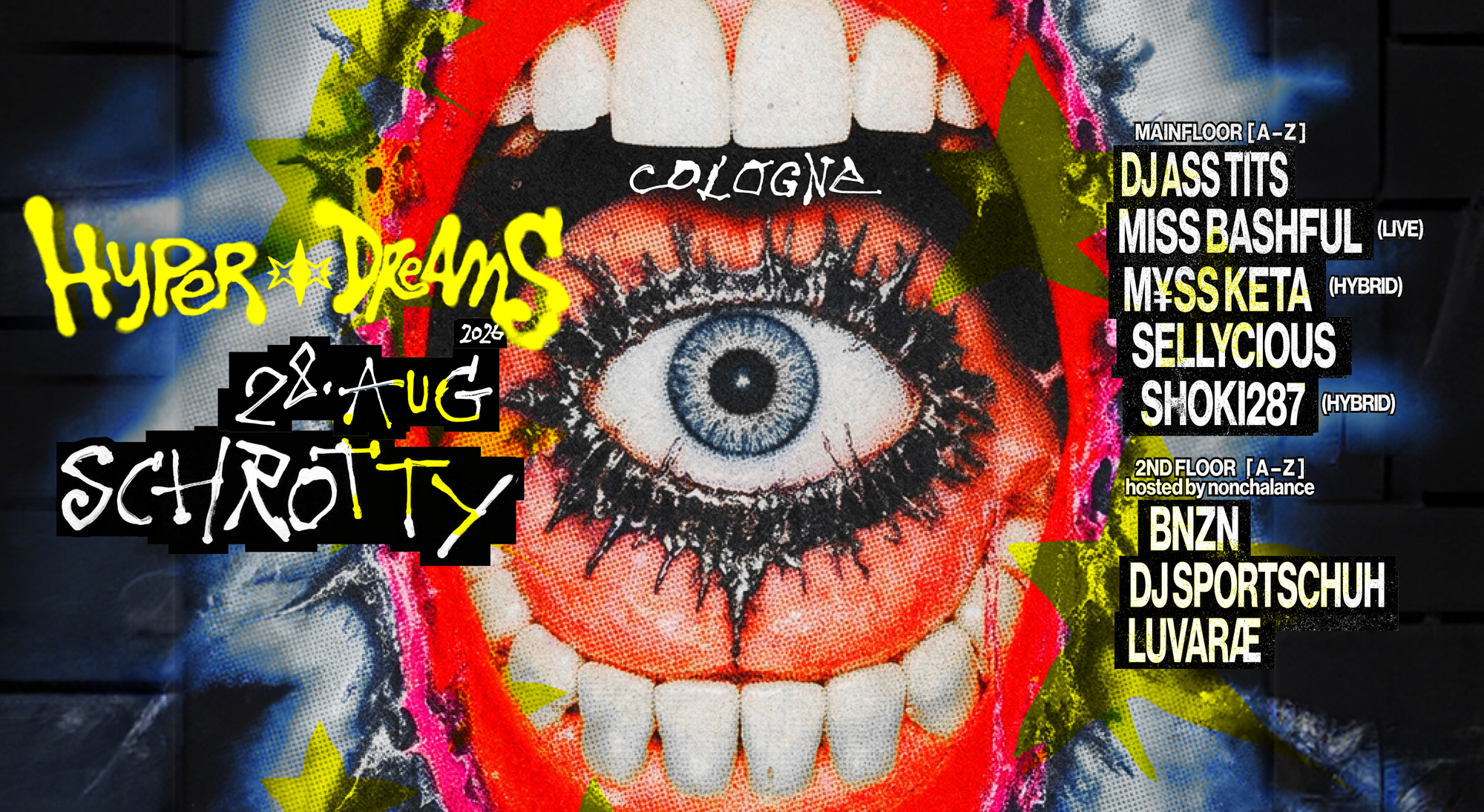 HYPER DREAMS mit Miss Bashful M¥SS KETA SHOKI287 u.v.m. Club — Schrotty, Cologne