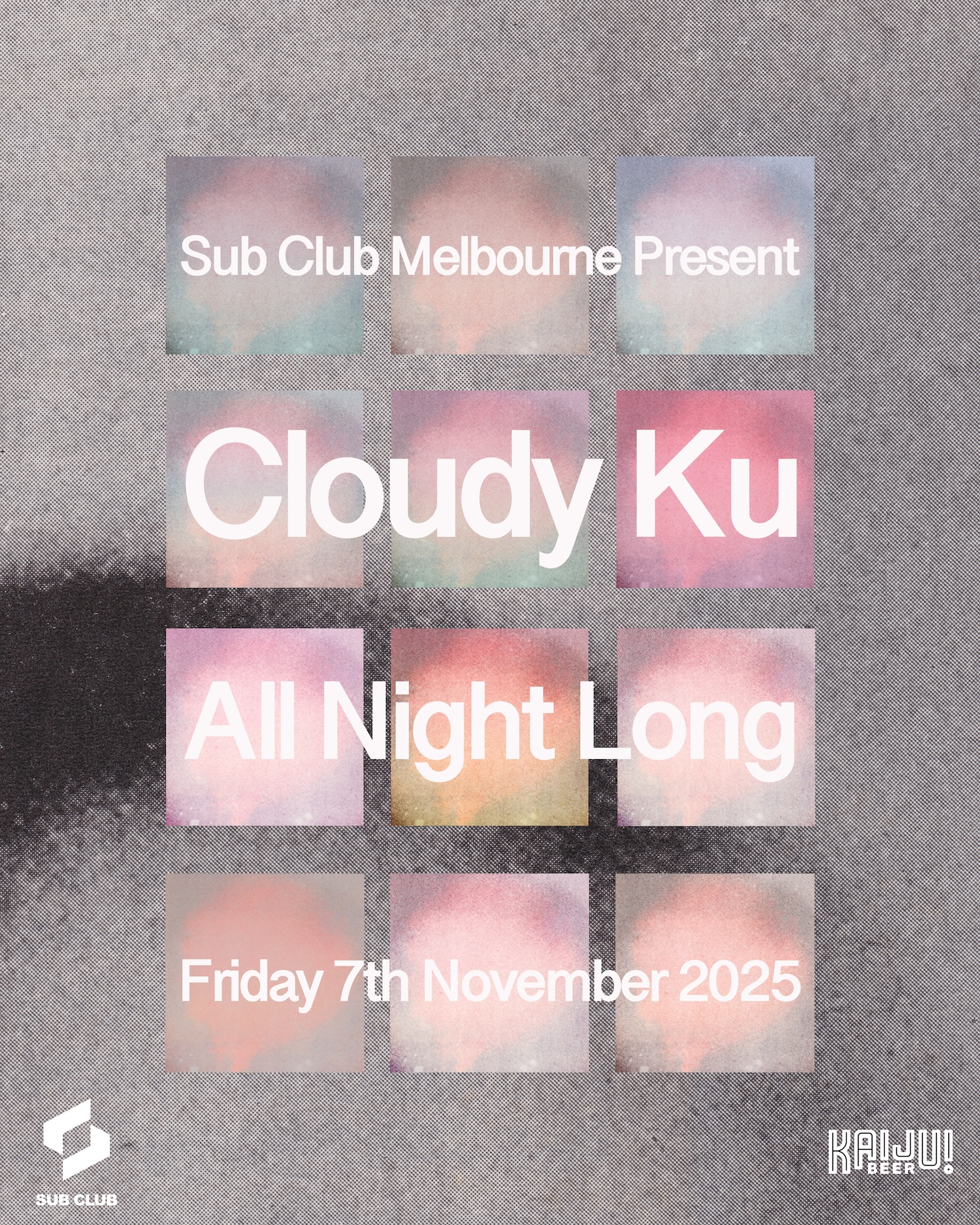 Sub Club Melbourne present: Cloudy Ku All Night Long