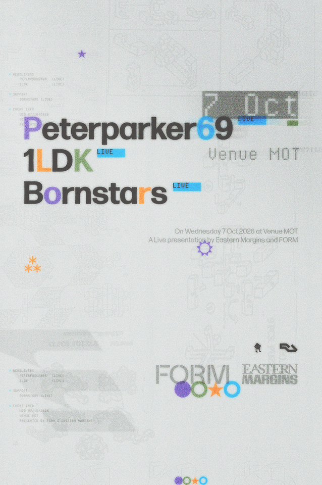 Peterparker69, 1LDK & Bornstars [Eastern Margins & FORM presents] at M.O.T, Surrey Canal Rd SE14 5RT