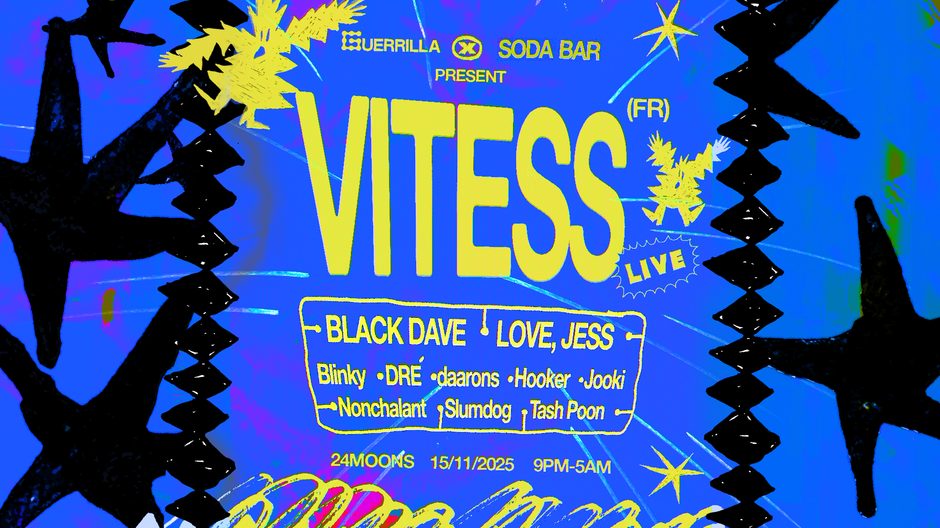 Guerrilla x Soda Bar pres Vitess [FR] (Live), Black Dave, Love Jess + more