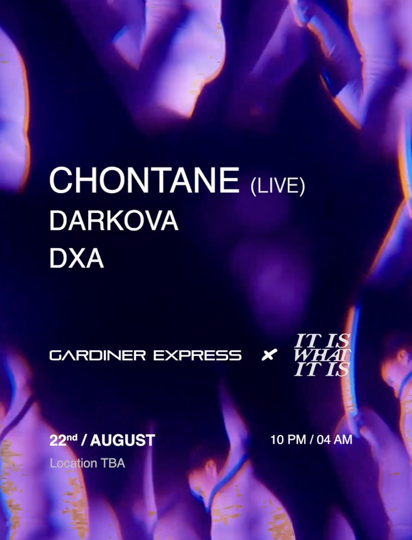 GARDINER EXPRESS X IT IS WHAT IT IS - Chontane live (BERLIN), Darkova, DXA