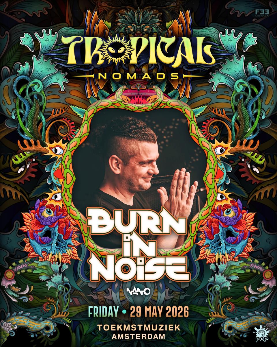 Tropical Nomads Amsterdam presents: Burn in Noise