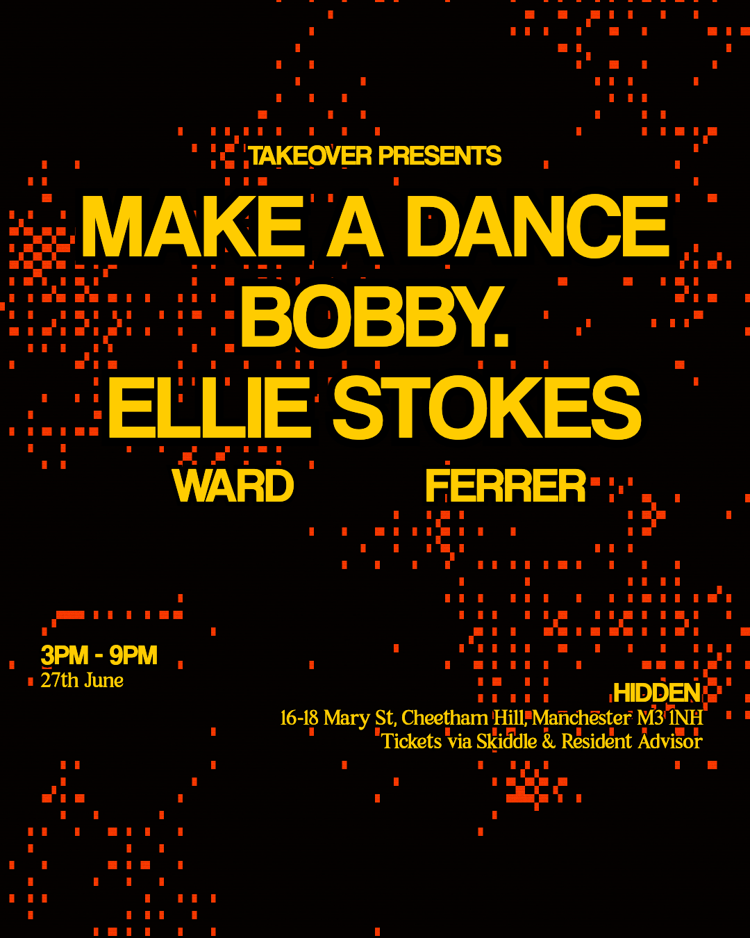 Takeover: Make A Dance, BOBBY, Ellie Stokes + Support