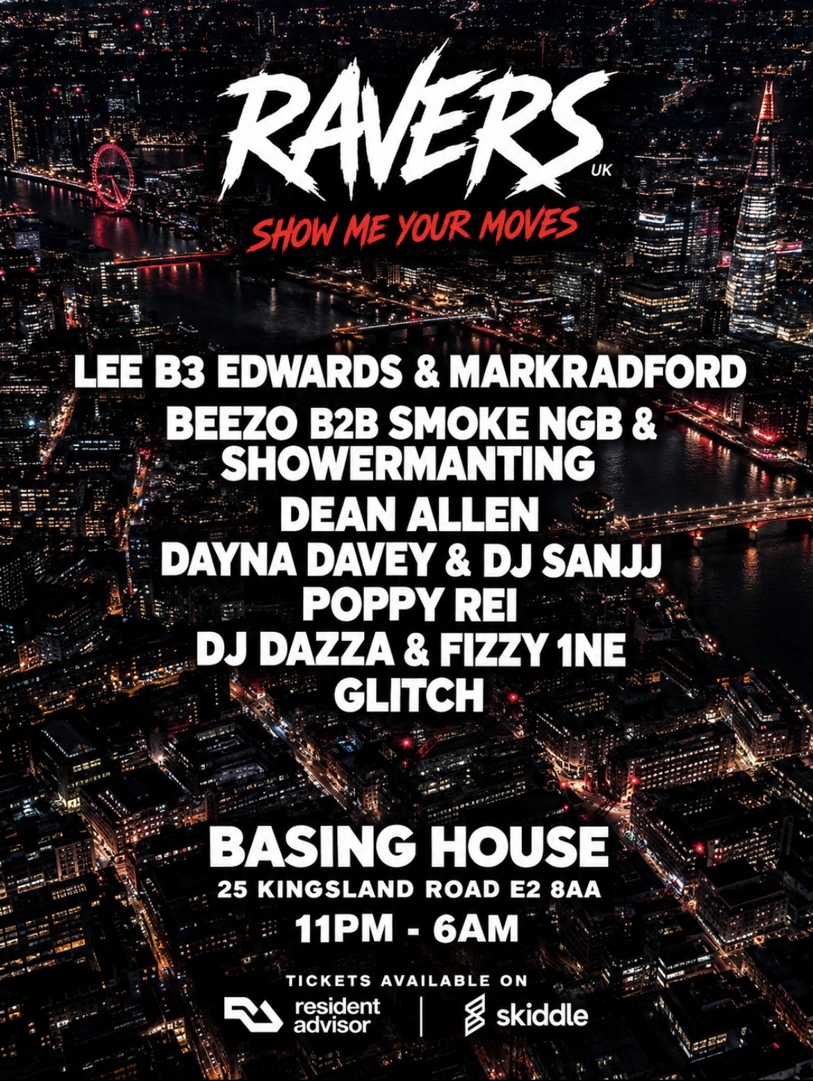 Ravers Uk - Show me your moves at Basing House, 25 Kingsland Road; Shoreditch; London E2 8AA; United Kingdom