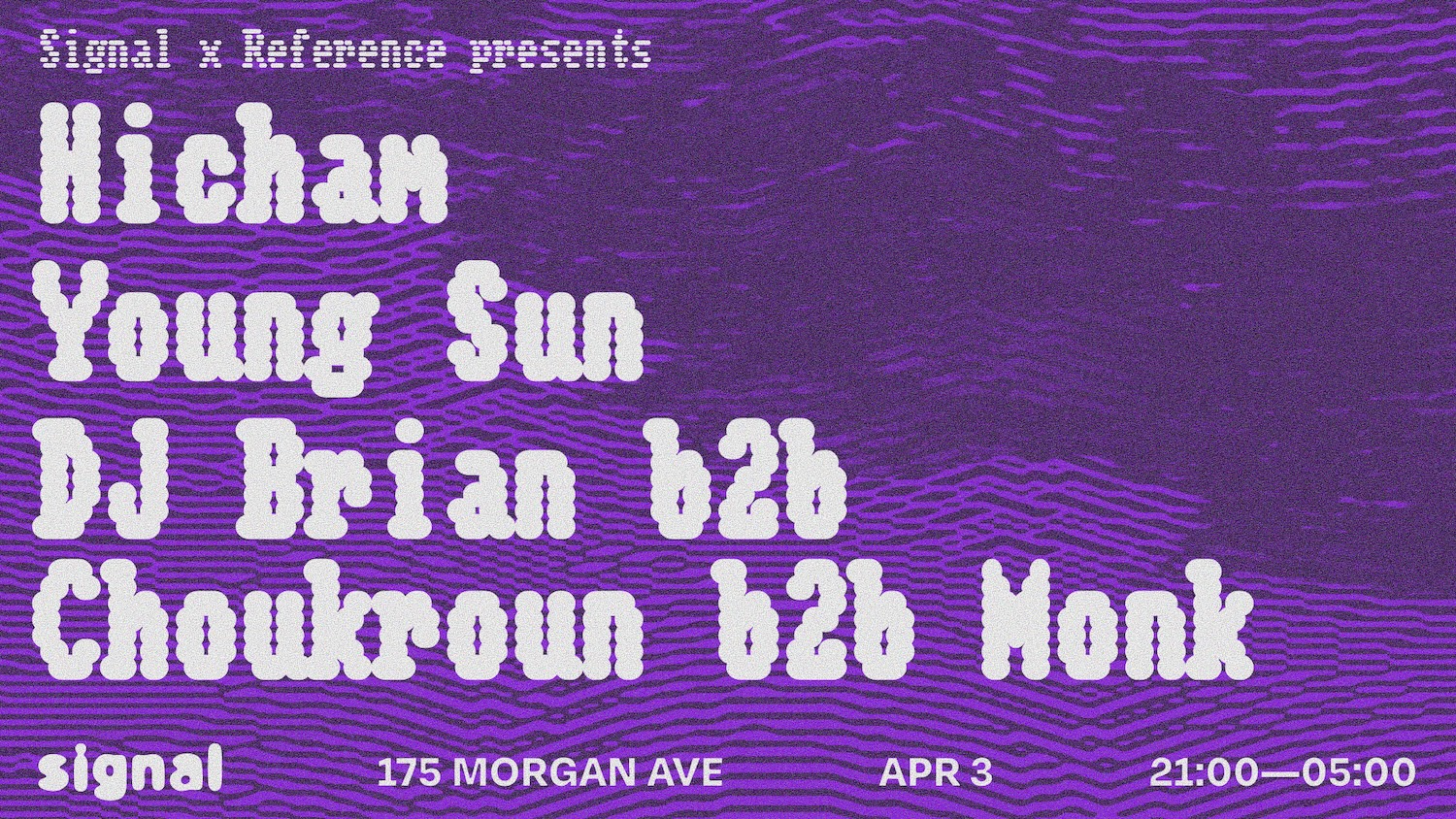 Signal x Reference Night: Hicham, Young Sun, and DJ B2B Sets
