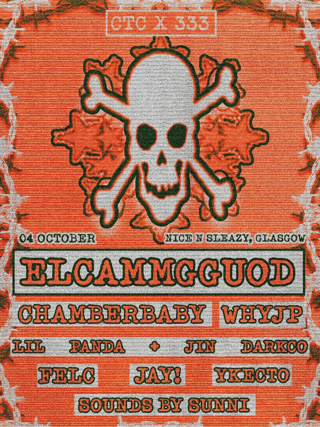 CTC x 333: Elcammgguod at Nice N Sleazy, G2 3LG; Scotland