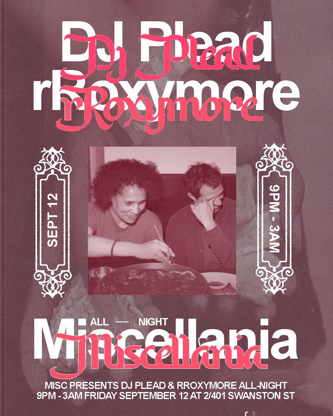 DJ Plead and rRoxymore (all night long)