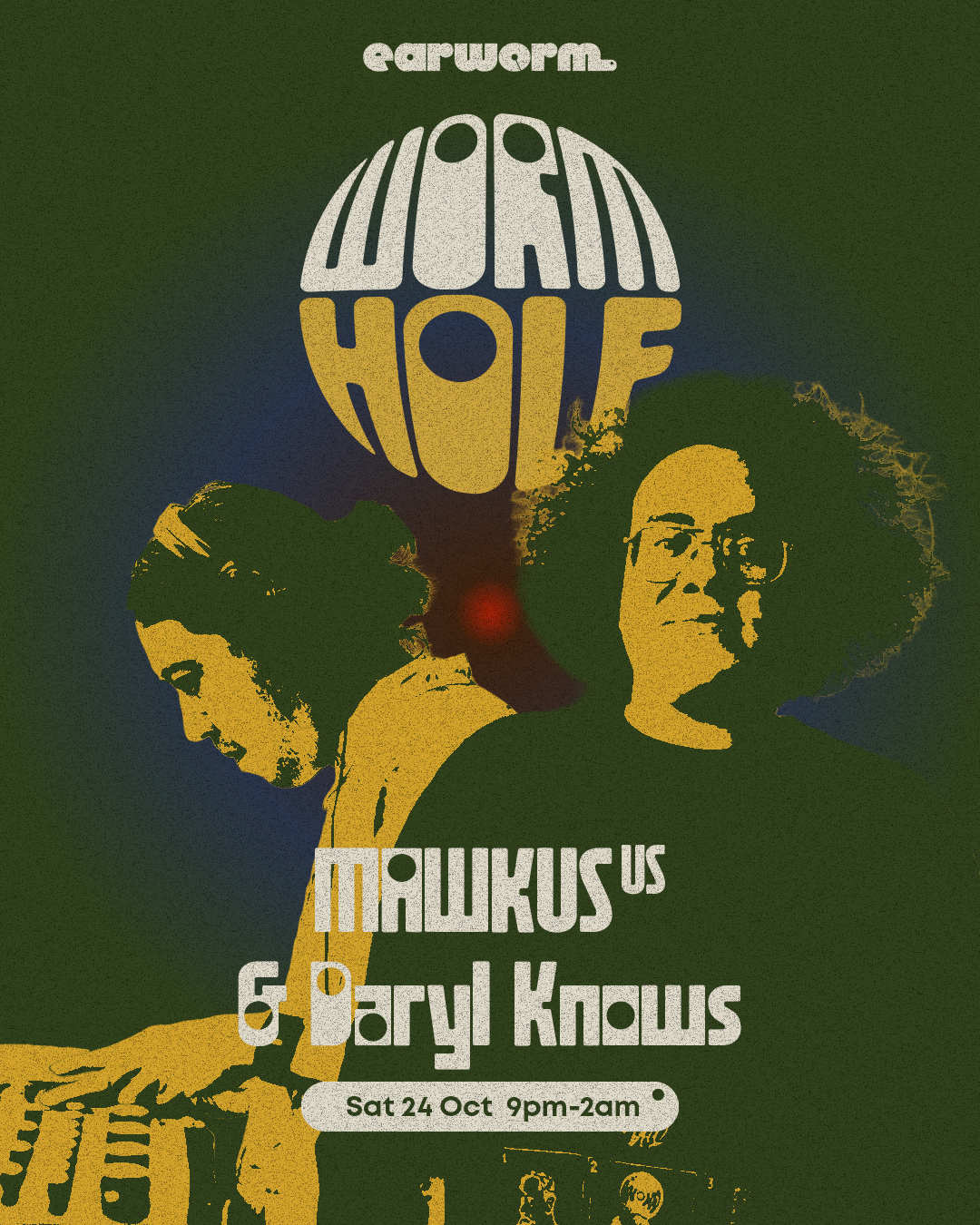 Wormhole: Mawkus (US) & Daryl Knows at Earworm
