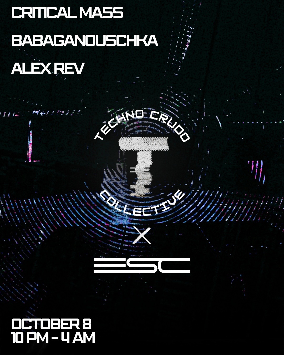 Techno Crudo Collective X ESC