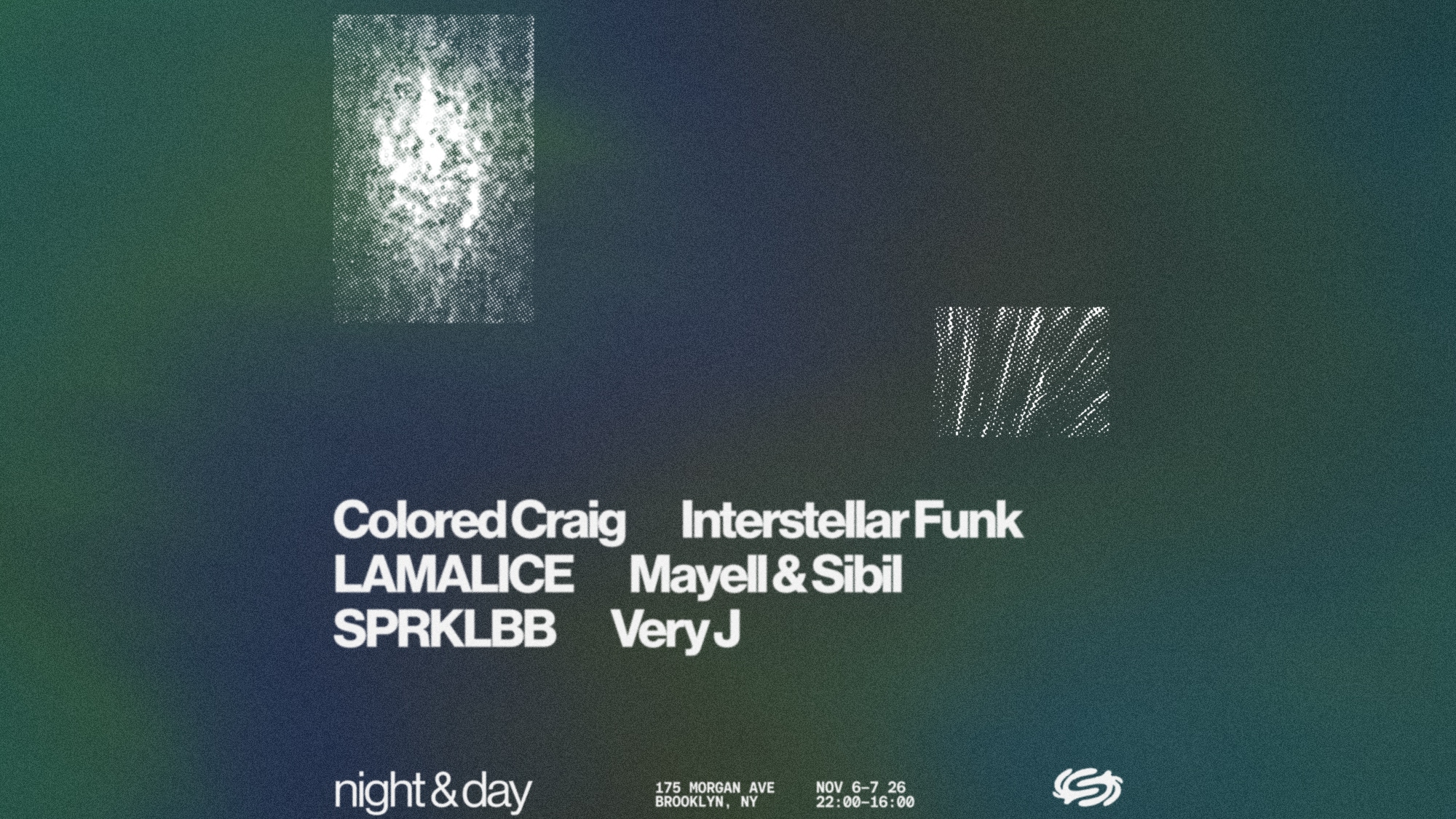Night & Day: Colored Craig, Interstellar Funk, LAMALICE, Mayell & Sibil, SPRKLBB, Very J
