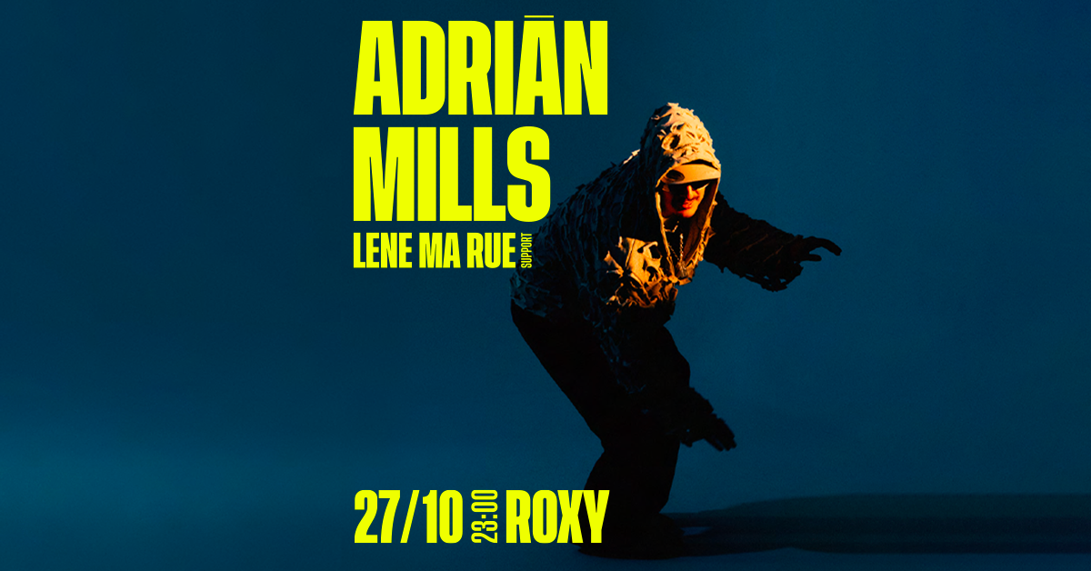 Adrián Mills ∞ ROXY Prague