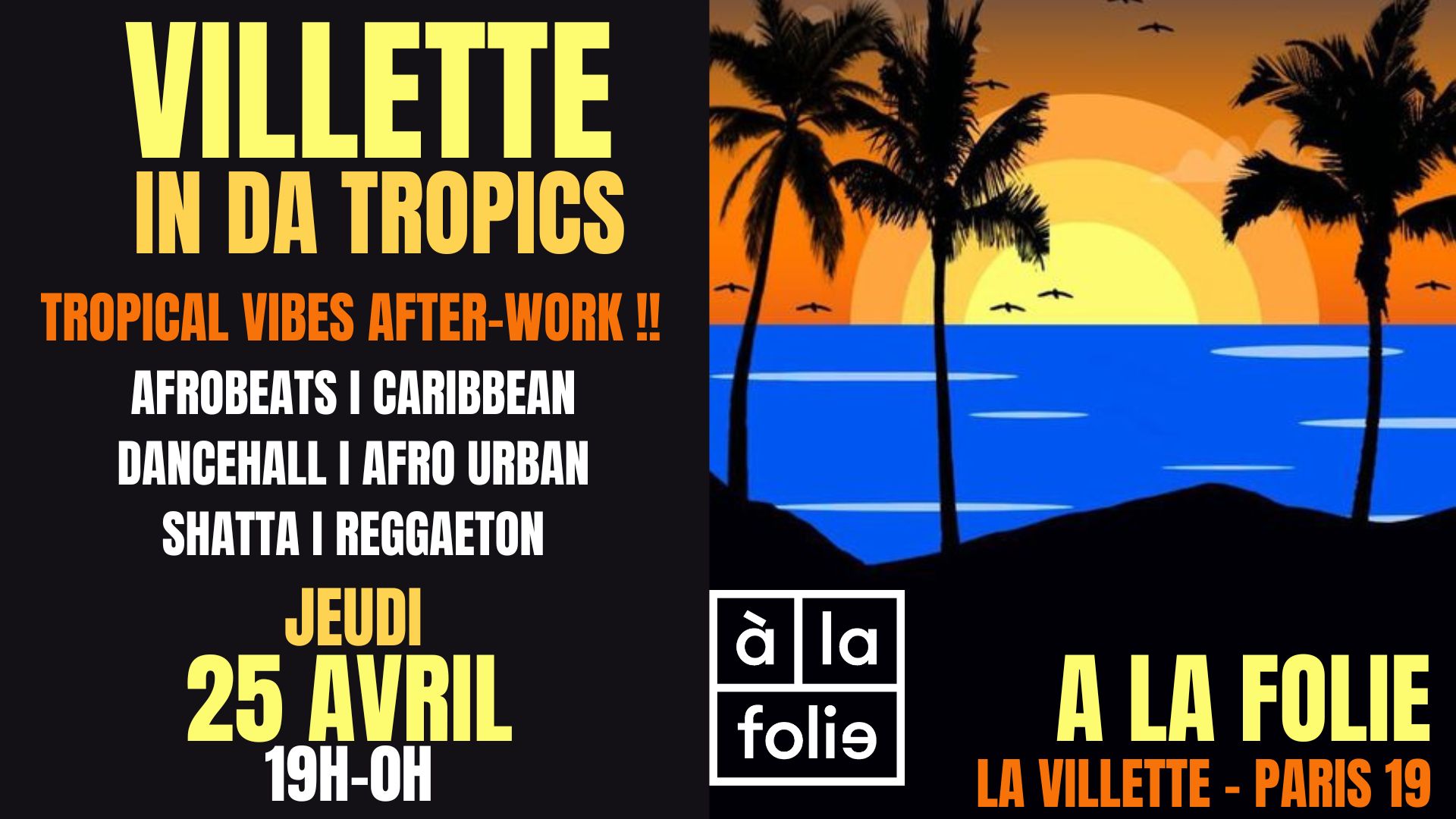 Villette in da Tropics ~ Tropical vibes after-work at à la Folie Paris,  Paris