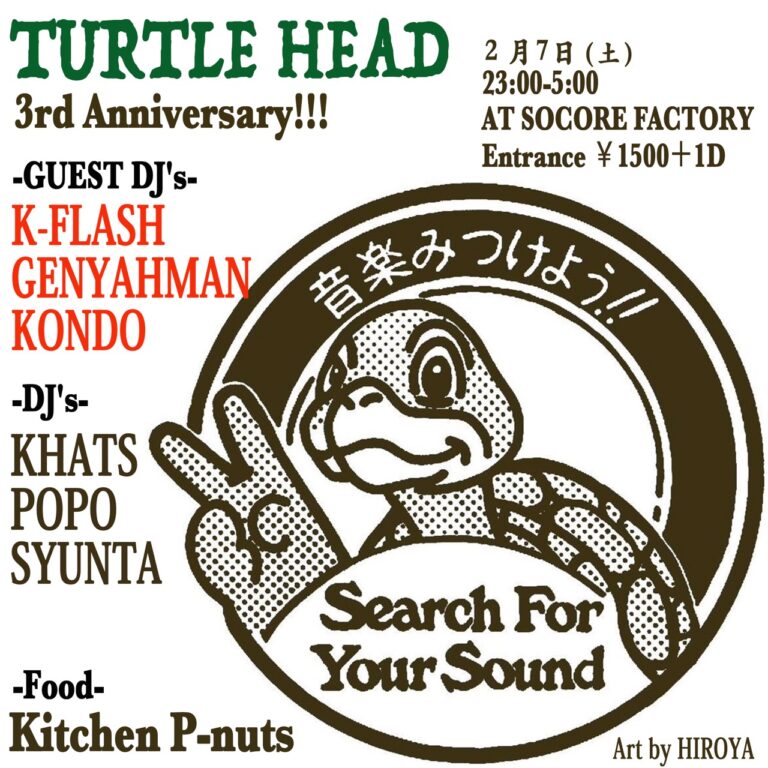 TURTLE HEAD 3rd Anniversary at Socore Factory, Osaka